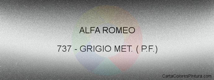 Pintura Alfa Romeo 737 Grigio Met. ( P.f.)