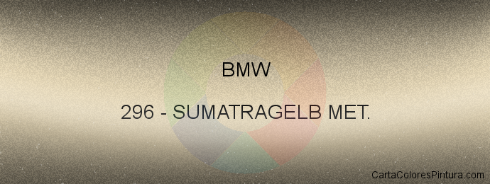 Pintura Bmw 296 Sumatragelb Met.