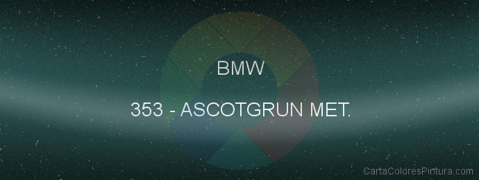 Pintura Bmw 353 Ascotgrun Met.