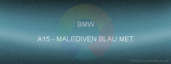 Pintura Bmw A15 Malediven Blau Met.