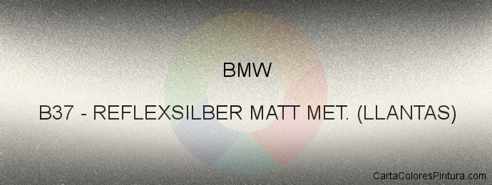 Pintura Bmw B37 Reflexsilber Matt Met. (llantas)
