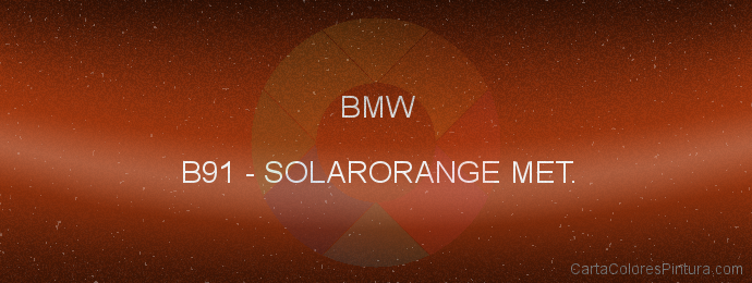 Pintura Bmw B91 Solarorange Met.