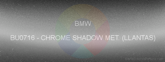 Pintura Bmw BU0716 Chrome Shadow Met. (llantas)