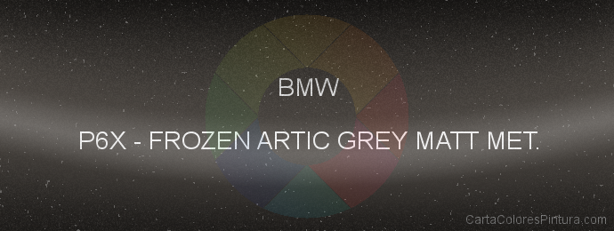 Pintura Bmw P6X Frozen Artic Grey Matt Met.