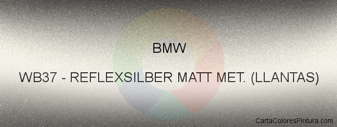Pintura Bmw WB37 Reflexsilber Matt Met. (llantas)