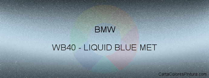 Pintura Bmw WB40 Liquid Blue Met