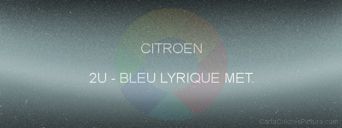 Pintura Citroen 2U Bleu Lyrique Met.