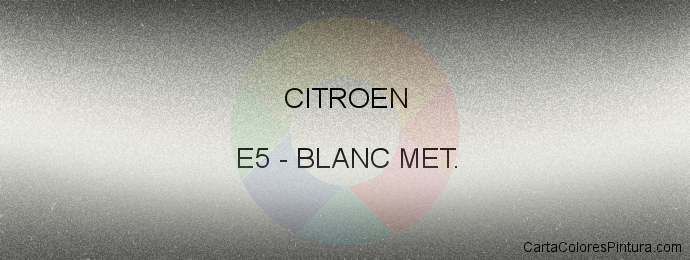 Pintura Citroen E5 Blanc Met.