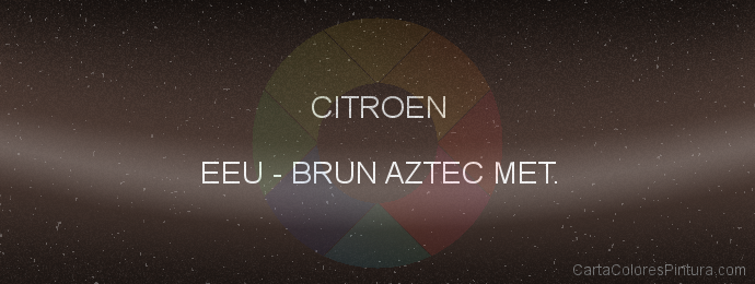 Pintura Citroen EEU Brun Aztec Met.