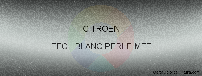 Pintura Citroen EFC Blanc Perle Met.