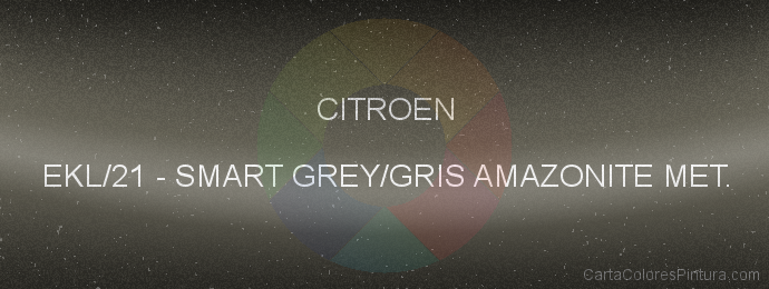 Pintura Citroen EKL/21 Smart Grey/gris Amazonite Met.