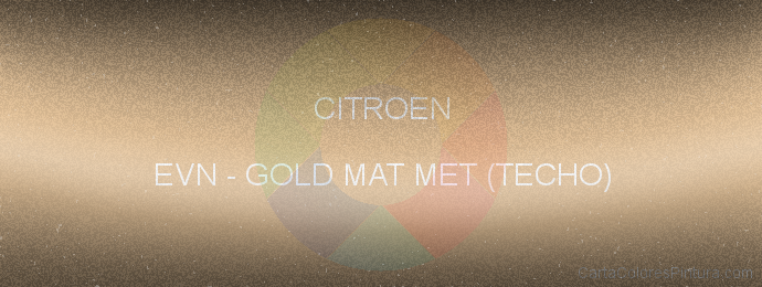 Pintura Citroen EVN Gold Mat Met (techo)