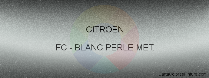 Pintura Citroen FC Blanc Perle Met.
