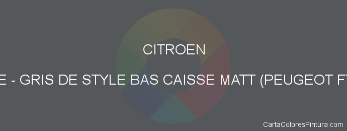 Pintura Citroen FTE Gris De Style Bas Caisse Matt (peugeot Fte)