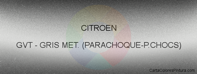 Pintura Citroen GVT Gris Met. (parachoque-p.chocs)