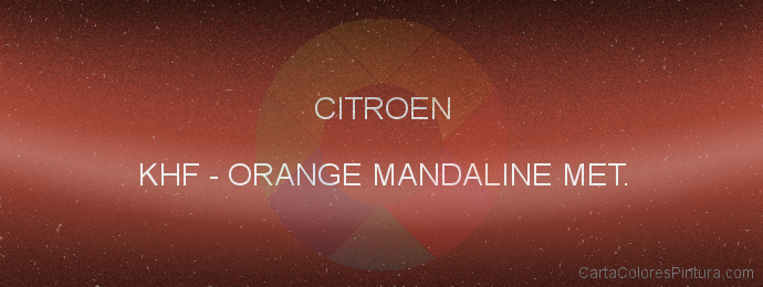 Pintura Citroen KHF Orange Mandaline Met.