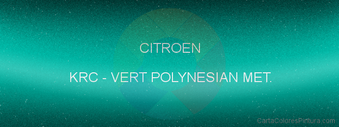 Pintura Citroen KRC Vert Polynesian Met.