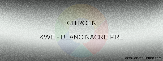 Pintura Citroen KWE Blanc Nacre Prl.