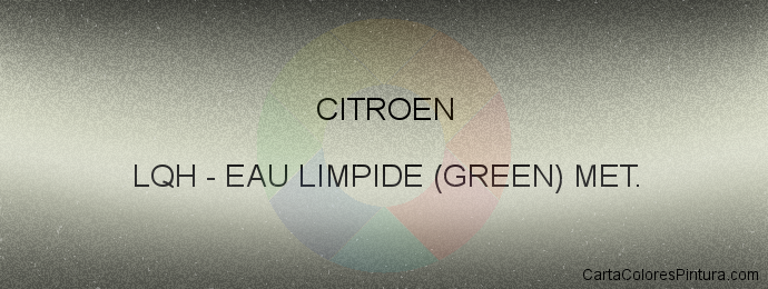 Pintura Citroen LQH Eau Limpide (green) Met.