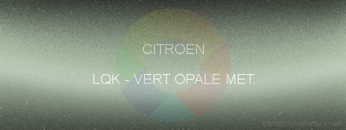 Pintura Citroen LQK Vert Opale Met.