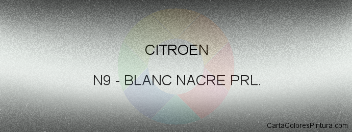 Pintura Citroen N9 Blanc Nacre Prl.