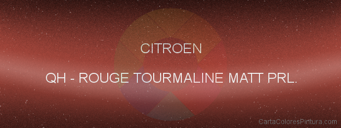 Pintura Citroen QH Rouge Tourmaline Matt Prl.