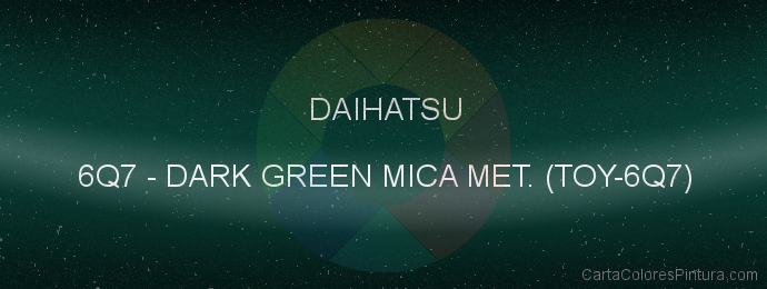 Pintura Daihatsu 6Q7 Dark Green Mica Met. (toy-6q7)