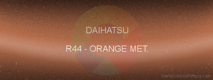 Pintura Daihatsu R44 Orange Met.