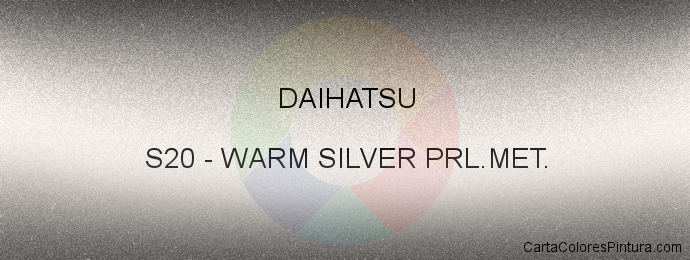 Pintura Daihatsu S20 Warm Silver Prl.met.