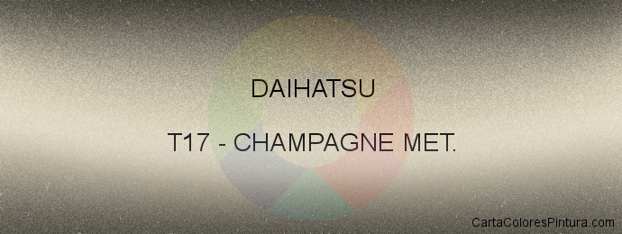 Pintura Daihatsu T17 Champagne Met.