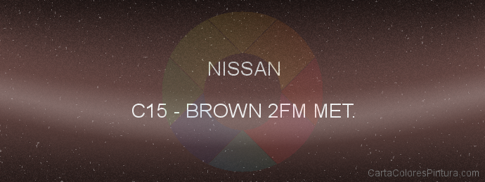 Pintura Nissan C15 Brown 2fm Met.