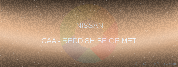 Pintura Nissan CAA Reddish Beige Met.