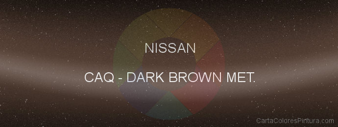 Pintura Nissan CAQ Dark Brown Met.