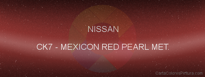 Pintura Nissan CK7 Mexicon Red Pearl Met.