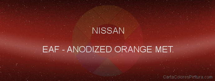 Pintura Nissan EAF Anodized Orange Met.