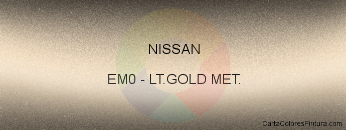 Pintura Nissan EM0 Lt.gold Met.