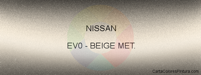 Pintura Nissan EV0 Beige Met.