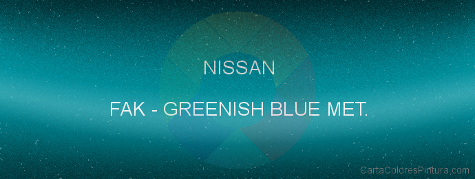 Pintura Nissan FAK Greenish Blue Met.