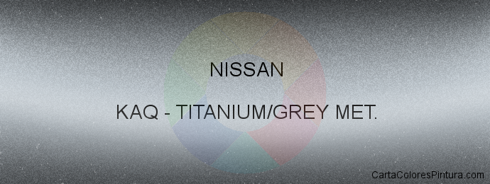 Pintura Nissan KAQ Titanium/grey Met.