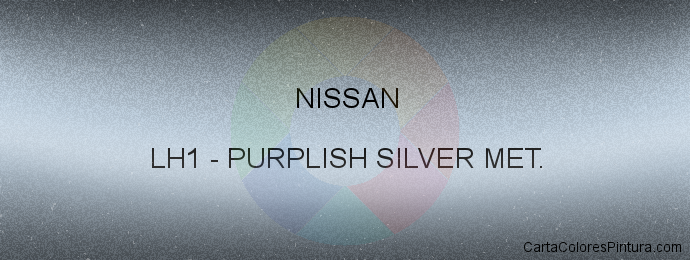 Pintura Nissan LH1 Purplish Silver Met.