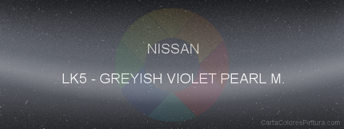Pintura Nissan LK5 Greyish Violet Pearl M.