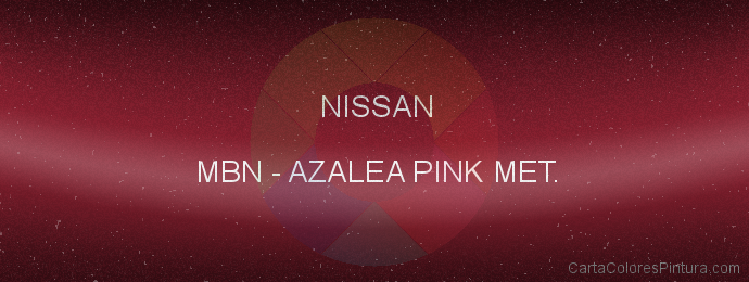 Pintura Nissan MBN Azalea Pink Met.