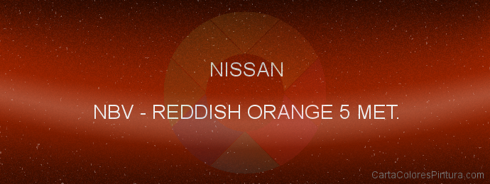 Pintura Nissan NBV Reddish Orange 5 Met.