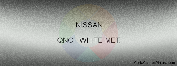 Pintura Nissan QNC White Met.