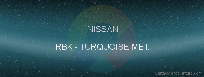 Pintura Nissan RBK Turquoise Met.