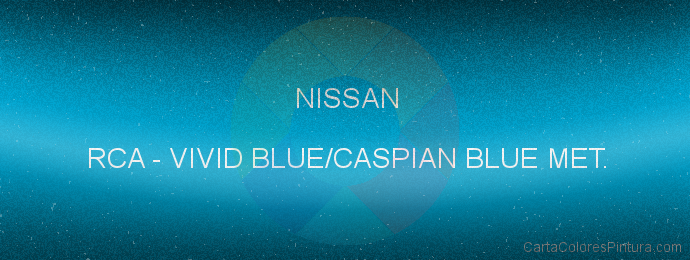 Pintura Nissan RCA Vivid Blue/caspian Blue Met.