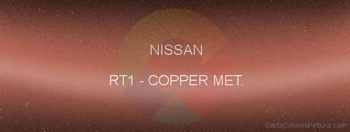 Pintura Nissan RT1 Copper Met.