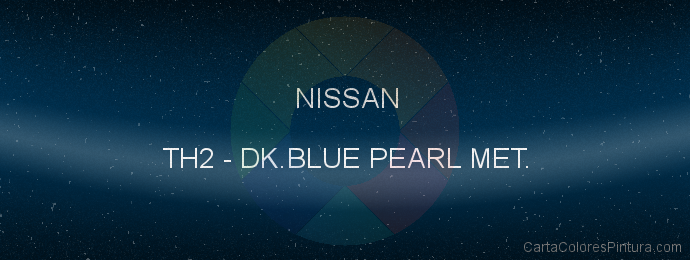 Pintura Nissan TH2 Dk.blue Pearl Met.