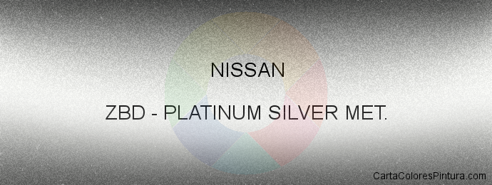 Pintura Nissan ZBD Platinum Silver Met.