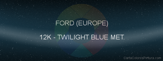 Pintura Ford (europe) 12K Twilight Blue Met.